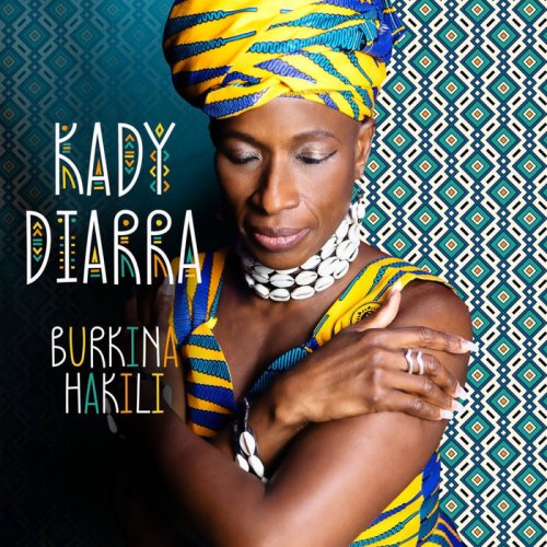 Kady Diarra - Burkina Hakili (2021) [Hi-Res]