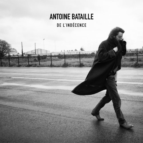 Antoine Bataille - De l'indécence (2021) [Hi-Res]