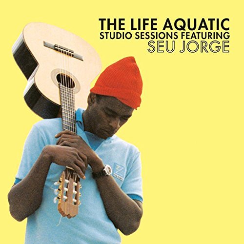 Seu Jorge - The Life Aquatic Studio Sessions - OST (2005)