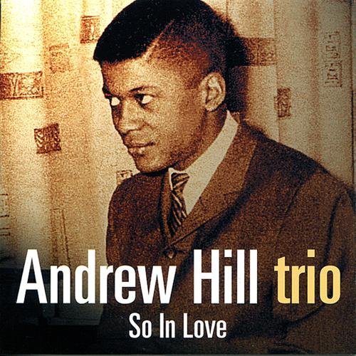 Andrew Hill Trio - So in Love (2001)