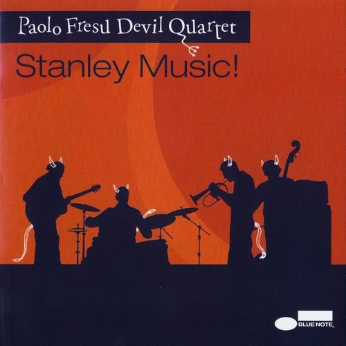 Paolo Fresu Devil Quartet - Stanley Music! (2007)