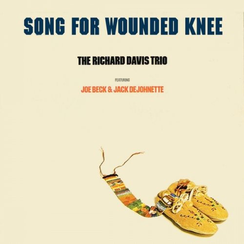 The Richard Davis Trio, Joe Beck, Jack DeJohnette - Song for Wounded Knee (2016) [Hi-Res]