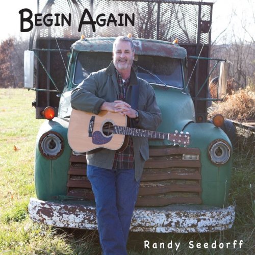 Randy Seedorff - Begin Again (2021)