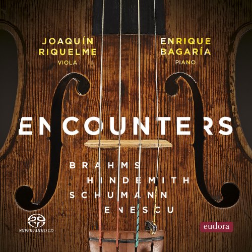 Joaquín Riquelme & Enrique Bagaría - Encounters - Music for Viola and Piano (2021) [DSD & Hi-Res]