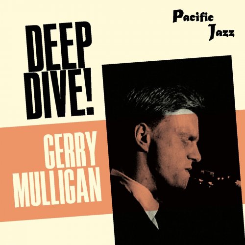 Gerry Mulligan - Gerry Mulligan; Deep Dive! (2021)