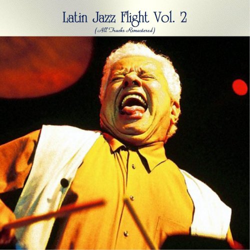 VA - Latin Jazz Flight Vol. 1 & Vol. 2 (All Tracks Remastered) (2021)