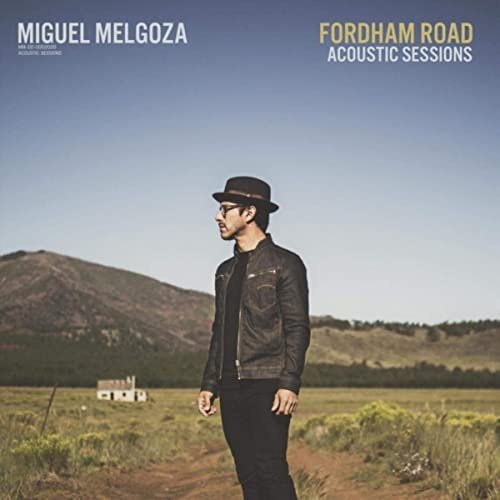 Miguel Melgoza - Fordham Road Acoustic Sessions (2021)