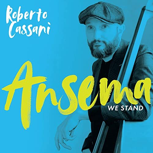 Roberto Cassani - Ansema We Stand (2021)