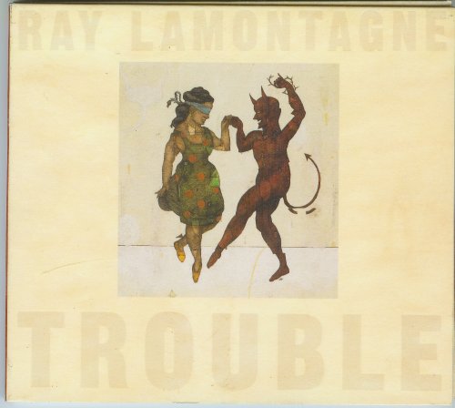 Ray Lamontagne - Trouble (2004)