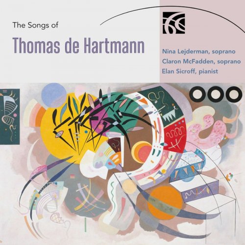 Nina Lejderman, Claron McFadden & Elan Sicroff - The Songs of Thomas de Hartmann (2021)