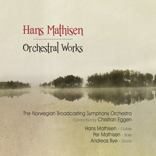 Hans Mathisen - Orchestral Works (2017) [Hi-Res]
