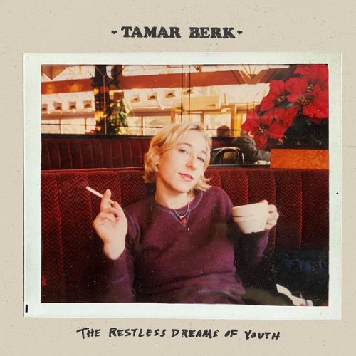Tamar Berk - The Restless Dreams Of Youth (2021)