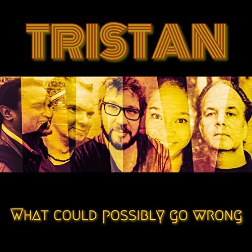 Tristan - What Could Possibly Go Wrong (2021) Hi Res