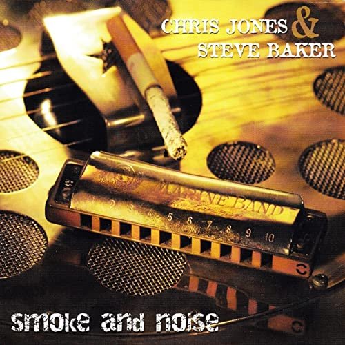 Chris Jones & Steve Baker - Smoke and Noise (2003)