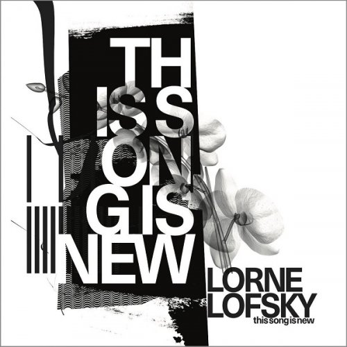 Lorne Lofsky - This Song Is New (2021)