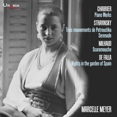 Marcelle Meyer - Chabrier, Stravinsky, Milhaud & De Falla: Piano Works (2018)