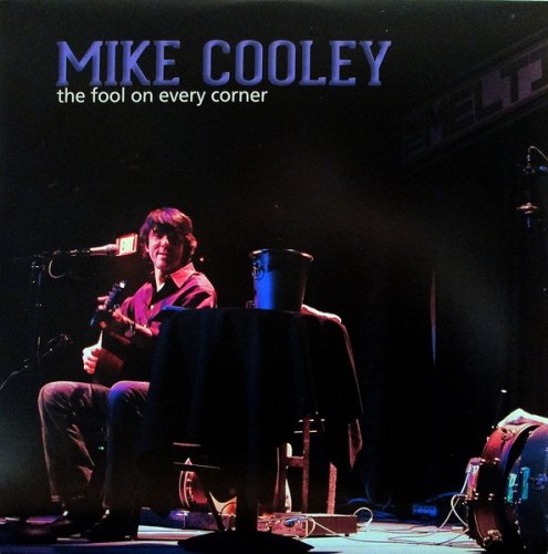 Mike Cooley - The Fool On Every Corner (2012)