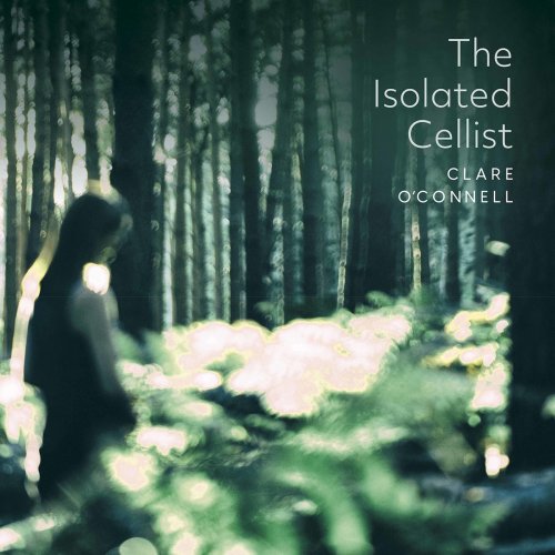 Clare O'Connell - The Isolated Cellist (2021)