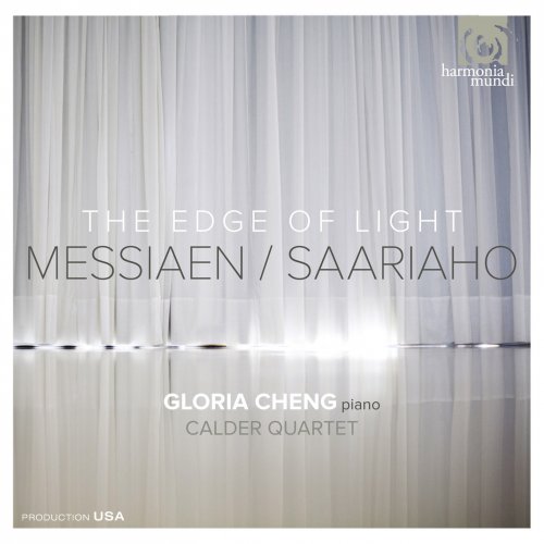 Gloria Cheng and Calder Quartet - The Edge of Light: Messiaen, Saariaho (2013) [Hi-Res]