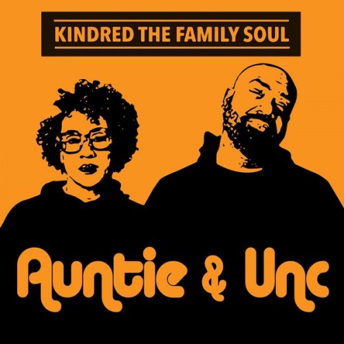 Kindred The Family Soul - Auntie & Unc (2021)