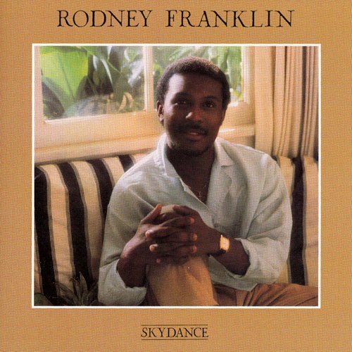 Rodney Franklin - Skydance (1985/2012) CD-Rip