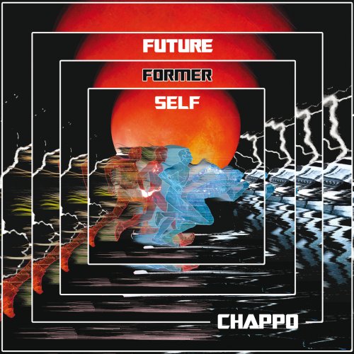 Chappo - Future Former Self (2015)
