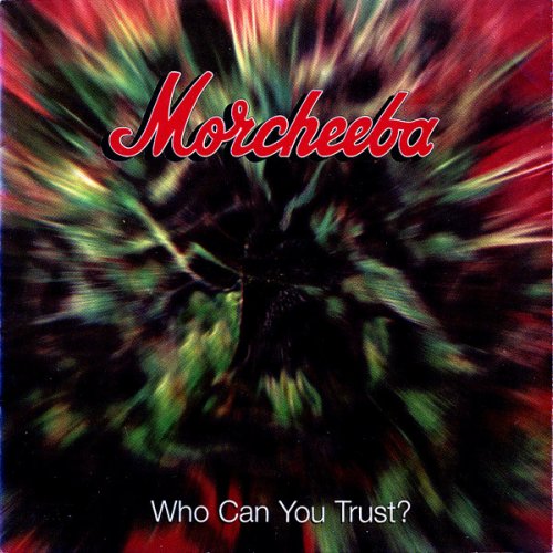 Morcheeba - Who Can You Trus? (Japan Edition) (1997) CD-Rip