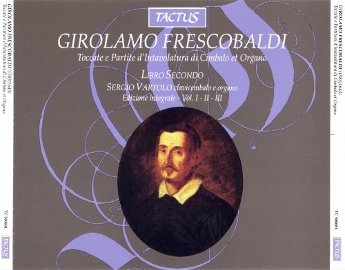 Sergio Vartolo - Frescobaldi: Toccate e Partite d'intavolatura di cimbalo et organo, Libro secondo (1993)
