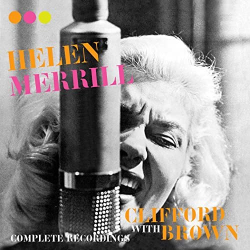 Helen Merrill - Complete Recordings with Clifford Brown (Bonus Track Version) (2016)