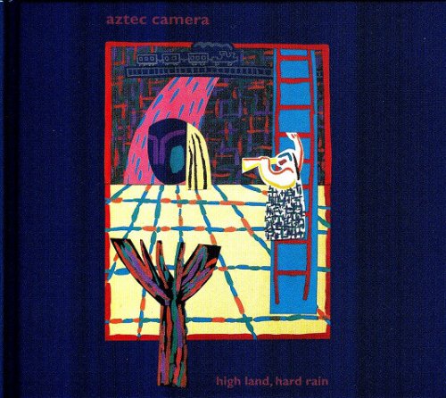 Aztec Camera ‎– High Land, Hard Rain (Remastered, Expanded Edition) (1983/2012)