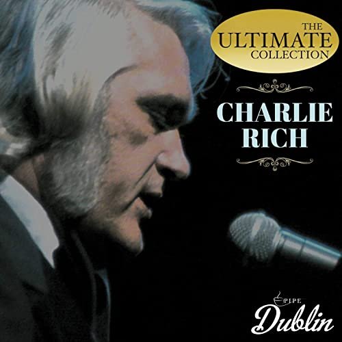 Charlie Rich - Oldies Selection: Charlie Rich - The Ultimate the Collection (2021)