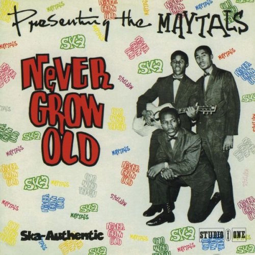 The Maytals - Never Grow Old (2015)
