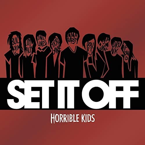 Set It Off - Horrible Kids (2011)