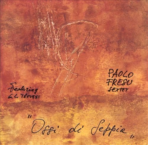 Paolo Fresu Sextet - Ossi di seppia (1991) FLAC