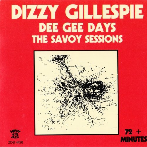 Dizzy Gillespie - Dee Gee Days: The Savoy Sessions (1985) FLAC
