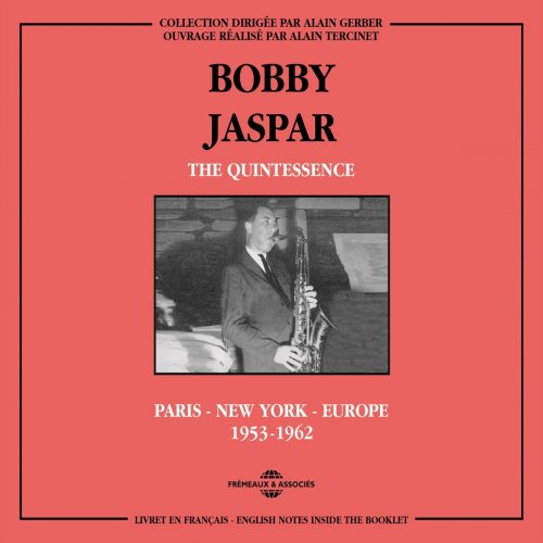 Bobby Jaspar - Bobby Jaspar Quintessence: Paris, New York, Europe 1953-1962 (2018)