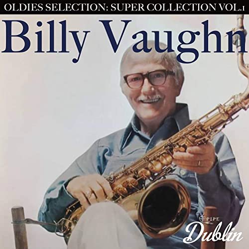 Billy Vaughn - Oldies Selection: Super Collection Vol.1 (2021)