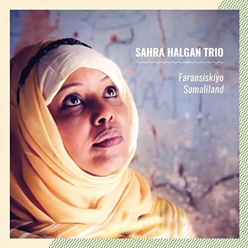 Sahra Halgan Trio - Faransiskiyo Somaliland (2015)