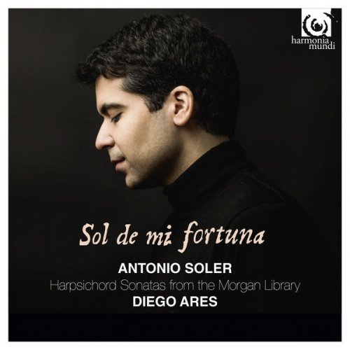 Diego Ares - Soler : Sol de mi fortuna (Harpsichord Sonatas) (2015) [Hi-Res]