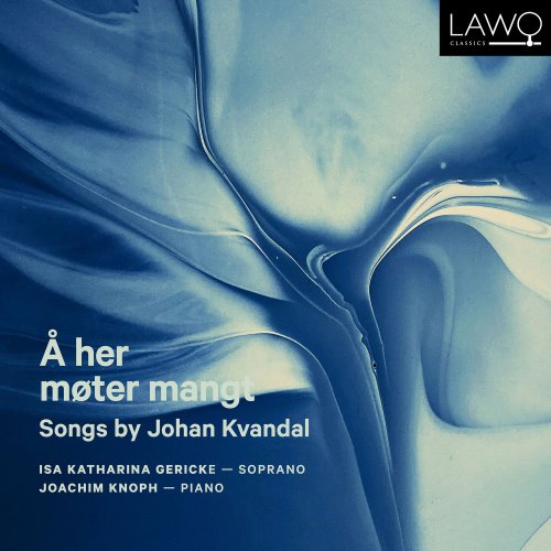 Isa Katharina Gericke & Joachim Knoph - Å her møter mangt - Songs by Johan Kvandal (2021) [Hi-Res]