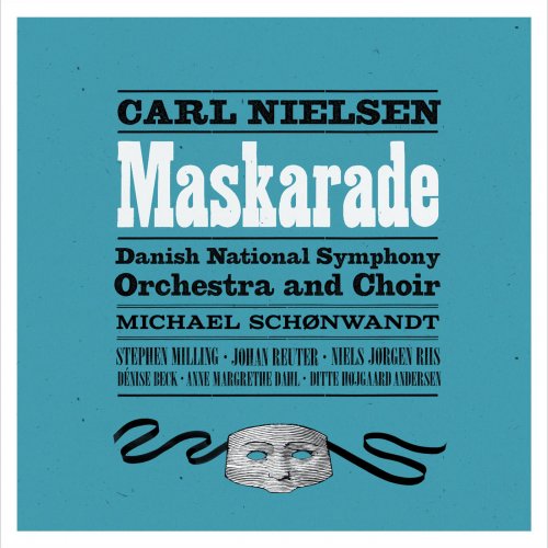 Danish National Symphony Orchestra & Choir, Dénise Beck - Nielsen: Maskarade (2015)