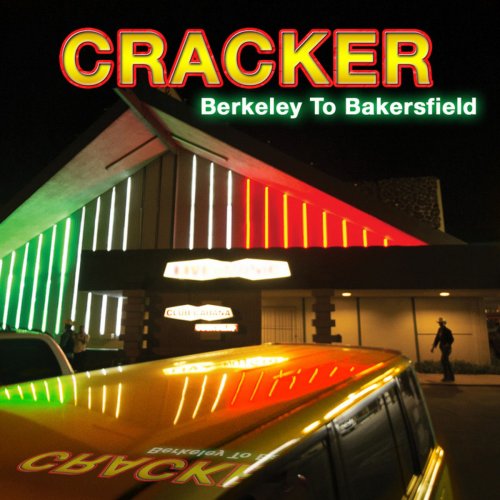 Cracker - Berkeley To Bakersfield (2014)