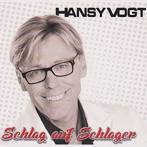 Hansy Vogt - Schlag auf Schlager (2021)