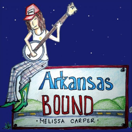 Melissa Carper - Arkansas Bound (2016)