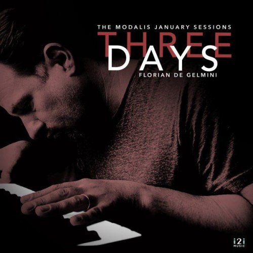 Florian de Gelmini - Three Days (The Modalis January Sessions) (2021)