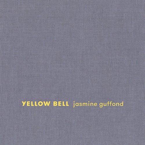 Jasmine Guffond - Yellow Bell (2015)