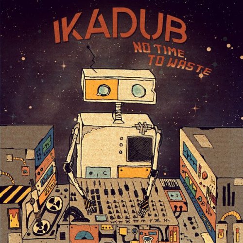 IkaDub - No Time to Waste (2021)