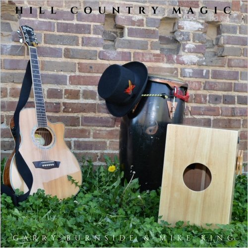 Garry Burnside & Mike King - Hill Country Magic (2021)