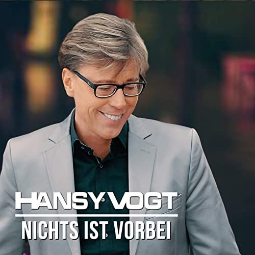 Hansy Vogt - Nichts ist vorbei (2021)
