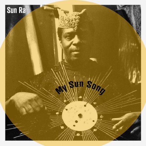 Sun Ra - My Sun Song (2021)